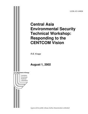 Central Asia Environmental Security Technical Workshop: Responding to the CENTCOM Vision