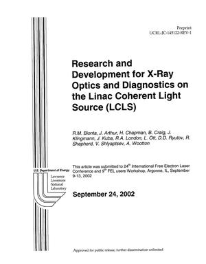 Research and Development for X-Ray Optics and Diagnostics on the Linac Coherent Source (LCLS)