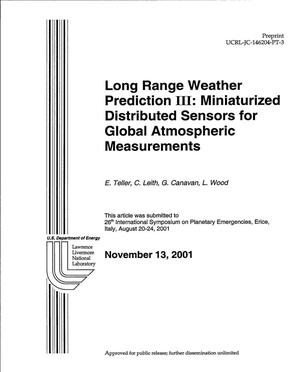 Long Range Weather Prediction III: Miniaturized Distributed Sensors for Global Atmospheric Measurements