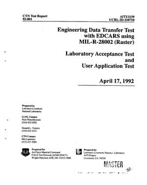 Engineering data transfer test with EDCARS using MIL-R-28002 (Raster). Laboratory Acceptance Test and User Application Test