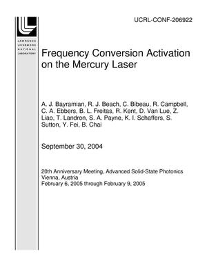 Frequency Conversion Activation on the Mercury Laser