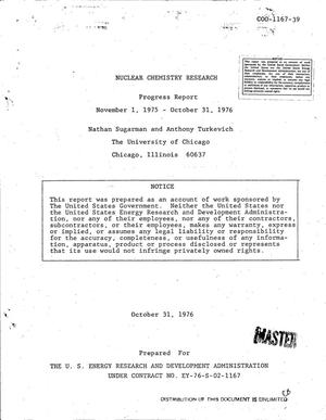 Nuclear chemistry research. Progress report, November 1, 1975--October 31, 1976. [Summary of research activities at the University of Chicago]