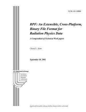 RPF: An Extensible, Cross-Platform, Binary File Format for Radiation Physics Data