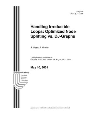 Handling Irreducible Loops: Optimized Node Splitting vs. DJ-Graphs
