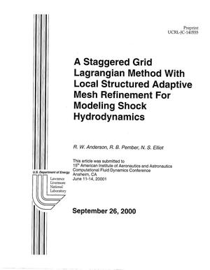 Staggered grid lagrangian method with local structured adaptive mesh refinement for modeling shock hydrodynamics