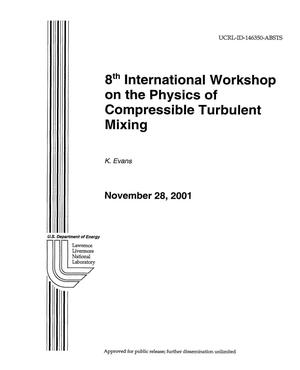 8th International Workshop on the Physics of Compressible Turbulent Mixing