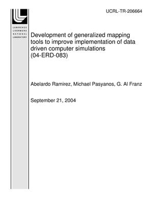 Development of generalized mapping tools to improve implementation of data driven computer simulations (04-ERD-083)