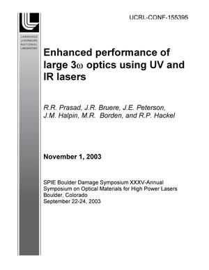 Enhanced Performance of Large 3(omega) Optics Using UV and IR Lasers