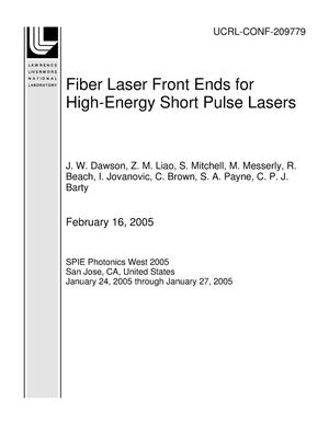 Fiber Laser Front Ends for High-Energy Short Pulse Lasers