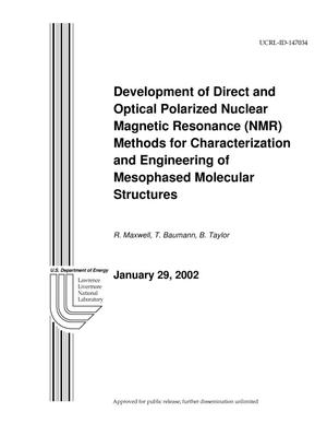 Development of Direct and Optical Polarized Nuclear Magnetic Resonance (NMR) Methods for Characterization and Engineering of Mesophased Molecular Structures