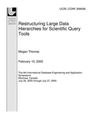 Restructuring Large Data Hierarchies for Scientific Query Tools