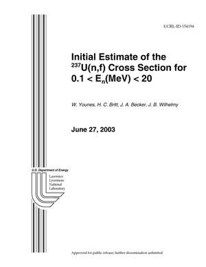 Initial Estimate of the 237U(n,f) Cross Section for 0.1 (less than) En (MeV) (less than or equal to) 20