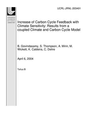 Increase of Carbon Cycle Feedback with Climate Sensitivity: Results from a coupled Climate and Carbon Cycle Model