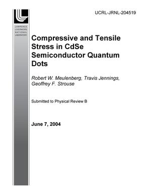 Compressive and Tensile Stress in CdSe Semiconductor Quantum Dots