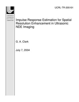 Impulse Response Estimation for Spatial Resolution Enhancement in Ultrasonic NDE Imaging