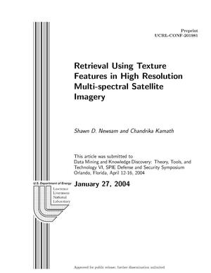 Retrieval Using Texture Features in High Resolution Multi-spectral Satellite Imagery