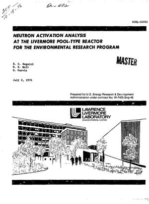 Neutron activation analysis at the Livermore pool-type reactor for the environmental research program. [Identification of trace element contaminants]