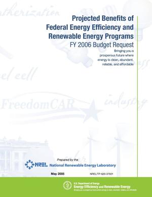 Projected Benefits of Federal Energy Efficiency and Renewable Energy Programs: FY 2006 Budget Request