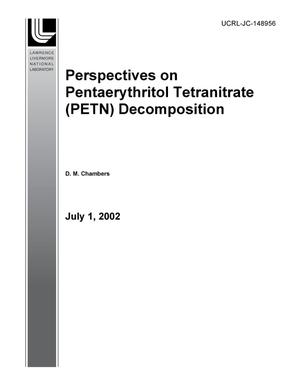 Perspectives on Pentaerythritol Tetranitrate (PETN) Decomposition