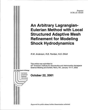 Arbitrary Lagrangian-Eulerian Method with Local Structured Adaptive Mesh Refinement for Modeling Shock Hydrodynamics
