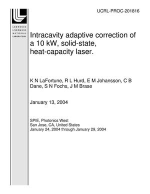 Intracavity adaptive correction of a 10 kW, solid-state, heat-capacity laser.
