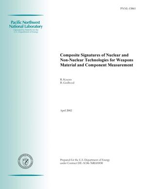 Composite Signatures of Nuclear and Non-Nuclear Technologies for Weapons Material and Component Measurement