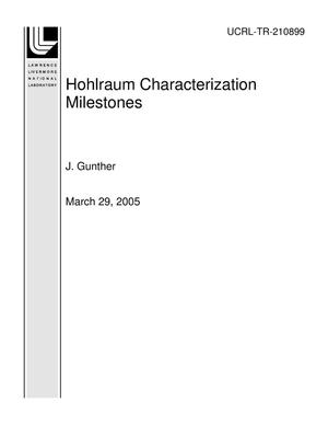 Hohlraum Characterization Milestones