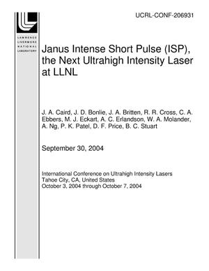 Janus Intense Short Pulse (ISP), the Next Ultrahigh Intensity Laser at LLNL