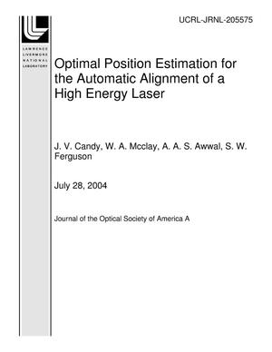 Optimal Position Estimation for the Automatic Alignment of a High Energy Laser
