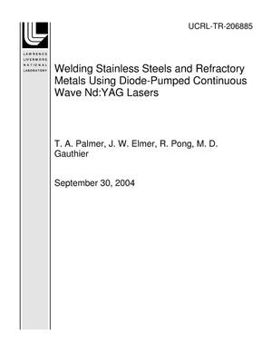 Welding Stainless Steels and Refractory Metals Using Diode-Pumped Continuous Wave Nd:YAG Lasers