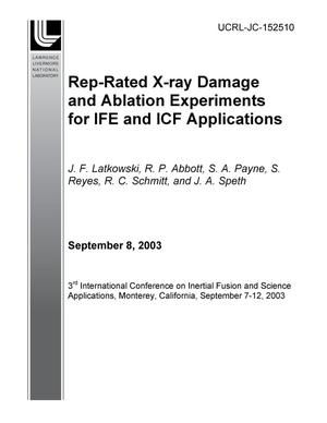 Rep-Rated X-ray Damage and Ablation Experiments for IFE and ICF Applications