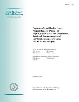 Exposure Based Health Issues Project Report: Phase I of High Level Tank Operations, Retrieval, Pretreatment, and Vitrification Exposure Based Health Issues Analysis