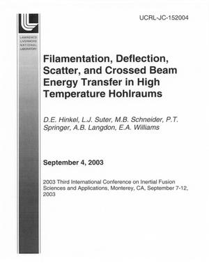 Filamentation, Deflection, Scatter, and Crossed Beam Energy Transfer in High Temperature Hohlraums