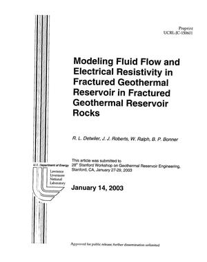 Modeling Fluid Flow and Electrical Resistivity in Fractured Geothermal Reservoir Rocks