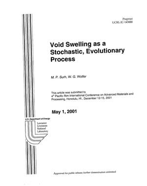 Void Swelling as a Stochastic, Evolutionary Process