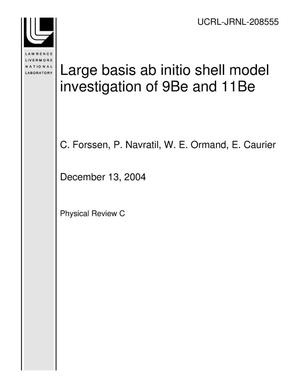 Large basis ab initio shell model investigation of 9Be and 11Be