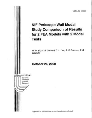 NIF Periscope Wall Modal Study Comparison of Results for 2 FEA Models with 2 Modal Tests