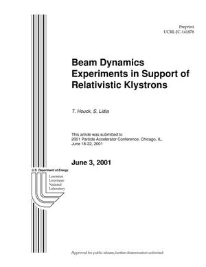 Beam Dynamics Experiments in Support of Relativistic Klystrons