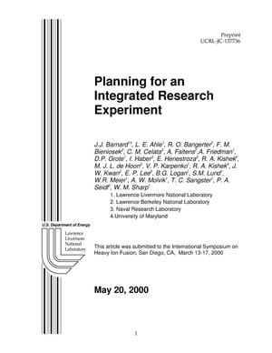 Planning for an Integrated Research Experiment