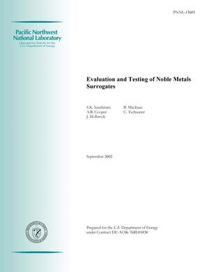 Evaluation and Testing of Noble Metals Surrogates
