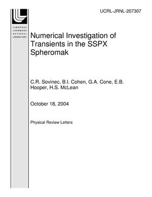 Numerical Investigation of Transients in the SSPX Spheromak