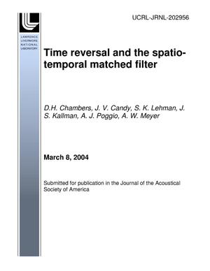 Time reversal and the spatio-temporal matched filter
