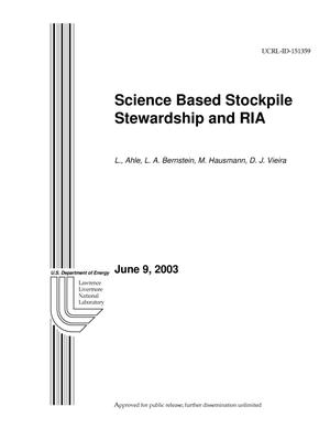Science Based Stockpile Stewardship and RIA