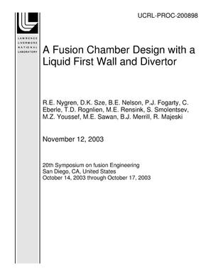 A Fusion Chamber Design with a Liquid First Wall and Divertor