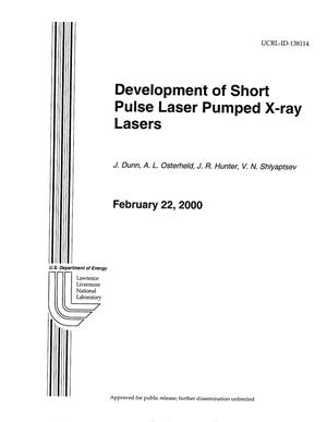 Development of short pulse laser pumped x-ray lasers