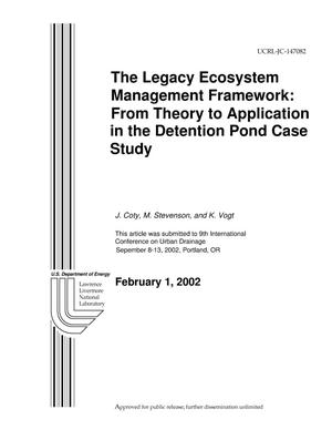 The Legacy Ecosystem Management Framework: From Theory to Application in the Detention Pond Case Study