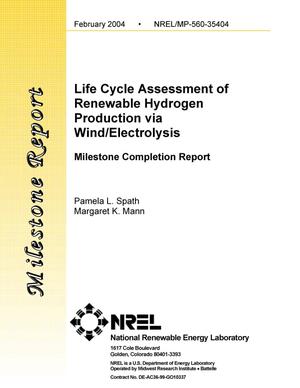 Life Cycle Assessment of Renewable Hydrogen Production via Wind/Electrolysis: Milestone Completion Report
