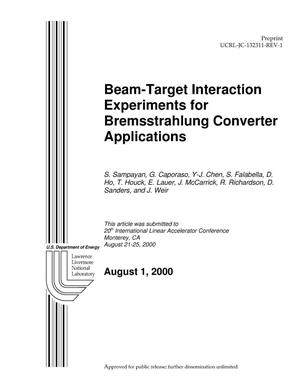 Beam-Target Interaction Experiments for Bremsstrahlung Converter Applications
