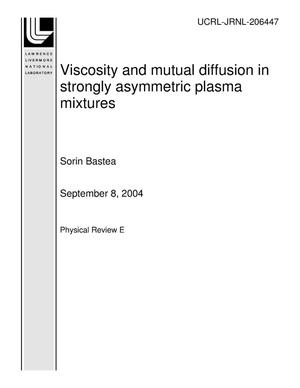 Viscosity and mutual diffusion in strongly asymmetric plasma mixtures