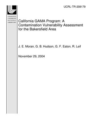 California GAMA Program: A Contamination Vulnerability Assessment for the Bakersfield Area
